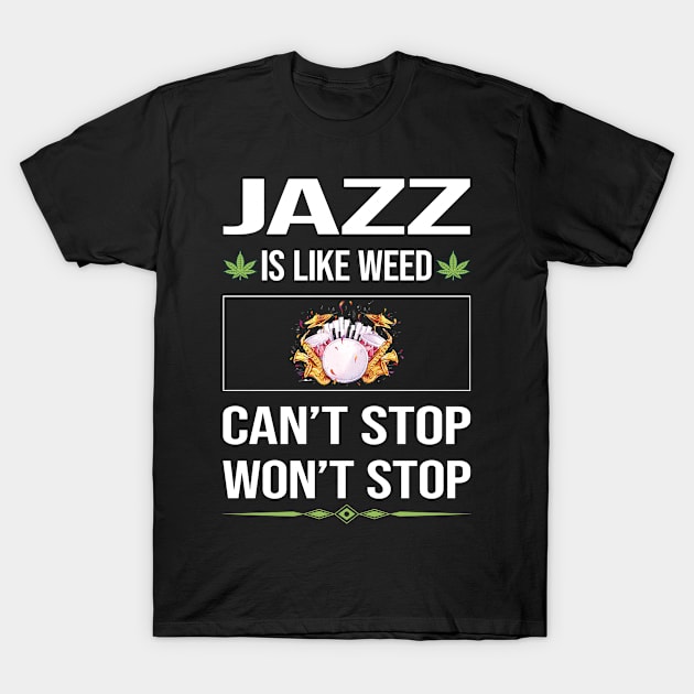 Funny Cant Stop Jazz T-Shirt by symptomovertake